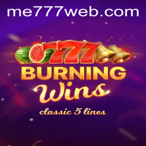 Exploring the Excitement of BurningWins at ME777 CASINO