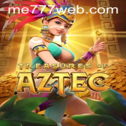 Unveiling the Thrilling World of Treasures of Aztec at ME777 CASINO