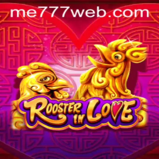 Exploring the Vibrant World of RoosterInLove at ME777 Casino