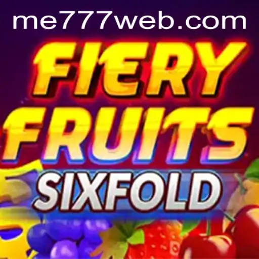 Exploring the Exciting World of FieryFruitsSixFold at ME777 Casino