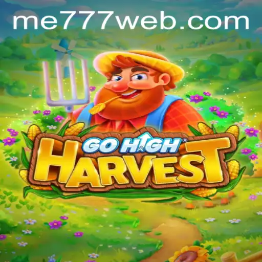 Unveiling GoHighHarvest: The Latest Sensation in ME777 CASINO