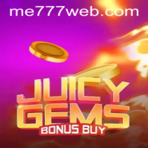 Exploring the Thrills of JuicyGemsBonusBuy at ME777 Casino