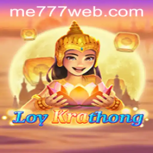 Discover the Thrilling World of LoyKrathong at ME777 CASINO