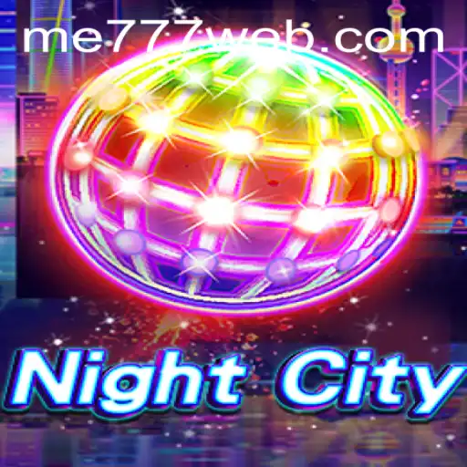 Exploring the Thrills of NightCity: The Ultimate ME777 CASINO Experience