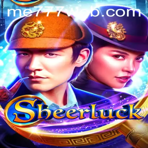 Exploring Sheerluck: A Thrilling New Game at ME777 CASINO